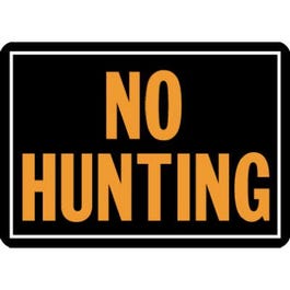 “No Hunting” Sign, Hy-Glo Orange & Black Aluminum, 10 x 14-In. Supply