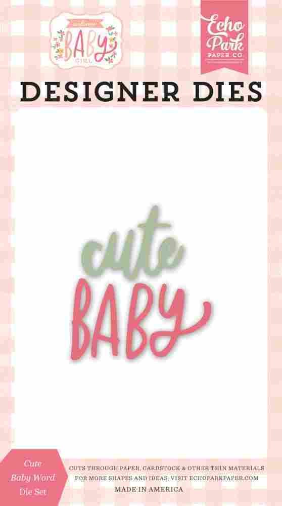 Cute Baby Word Dies – Welcome Baby Girl – Echo Park Sale