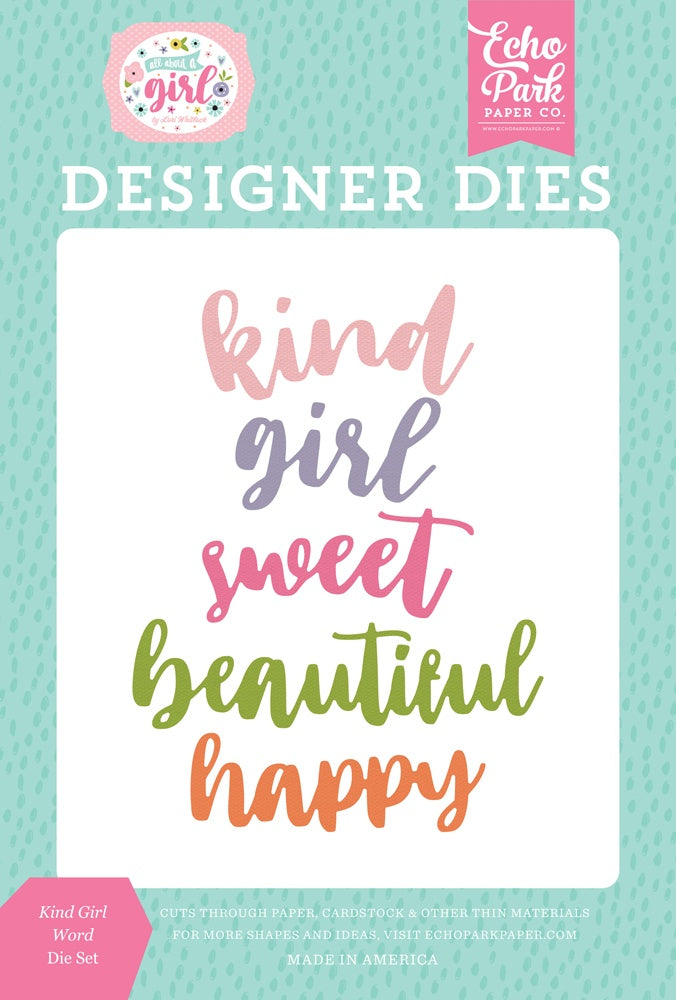 Kind Girl Word Die Set – All About a Girl – Lori Whitlock – Echo Park Supply