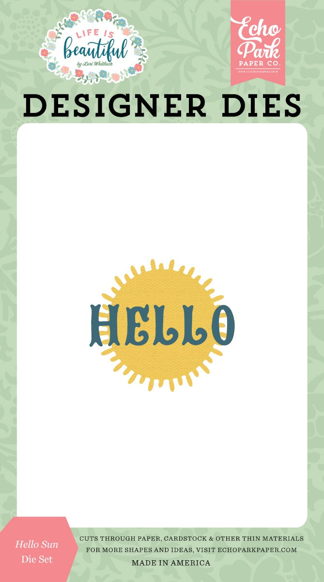 Hello Sun Designer Dies – Lori Whitlock – Life Is Beautiful – Echo Park on Sale