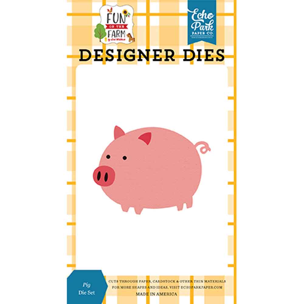 Pig Die Set – Fun on the Farm – Lori Whitlock – Echo Park Fashion