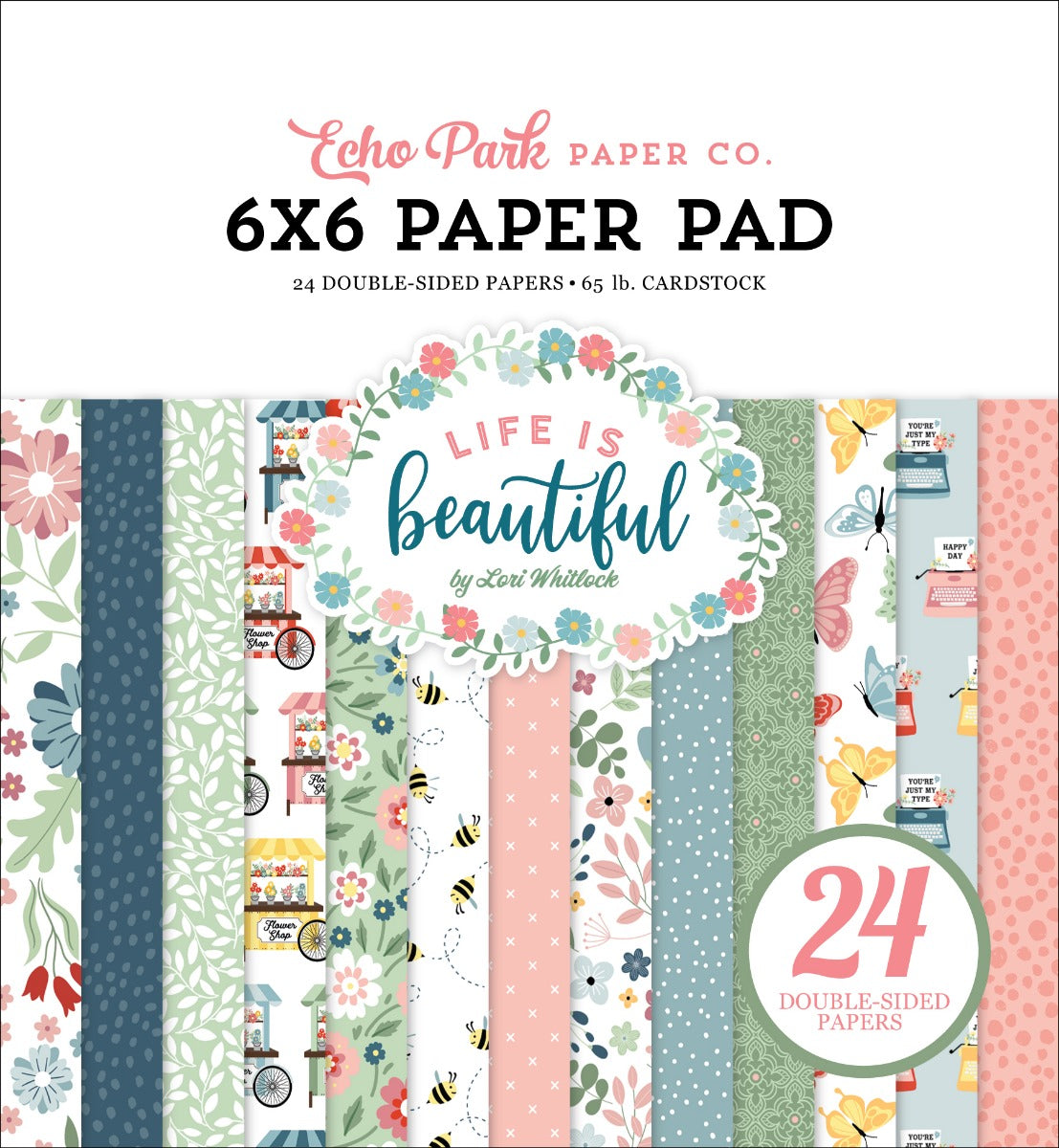 Paper Pad, 6×6 – Lori Whitlock – Life Is Beautiful – Echo Park Online