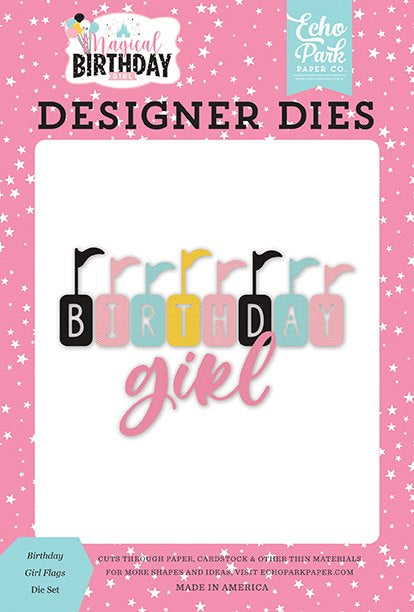 Magical Birthday Girl Flags Dies – Echo Park Supply