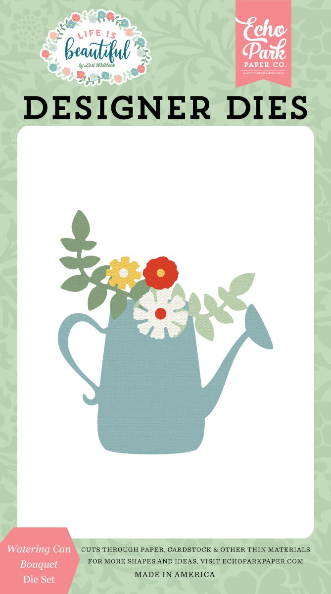 Watering Can Bouquet Designer Dies – Life Is Beautiful – Echo Park Supply